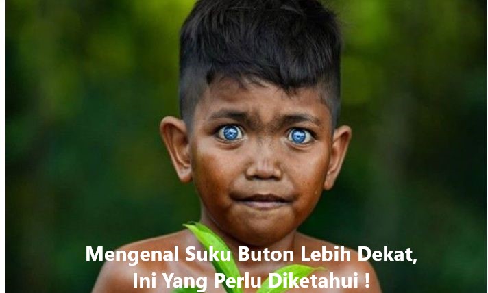 Mengenal Suku Buton Lebih Dekat, Ini Yang Perlu Diketahui !