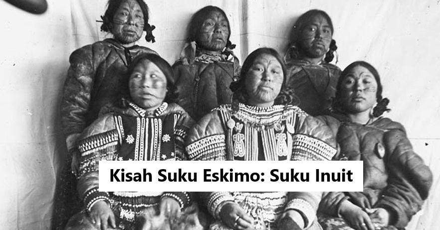 Kisah Suku Eskimo: Suku Inuit